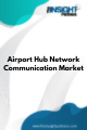 Airport Hub Network Communication  Market