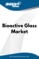 Bioactive Glass  Market