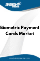 Biometric Payment Cards  Market