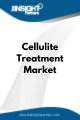 Cellulite Treatment  Market