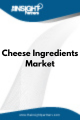 Cheese Ingredients  Market