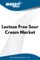 Lactose Free Sour Cream  Market