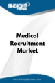 Medical Recruitment  Market