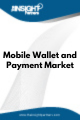 Mobile Wallet and Payment  Market