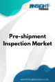 Pre-shipment Inspection  Market