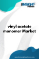 Vinyl Acetate Monomer  Market